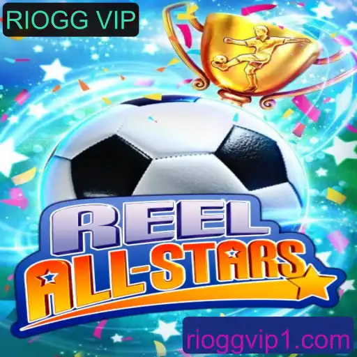 Descubra o Mundo do Jogo 'ReelAllStars' com a Experiência RIOGG VIP